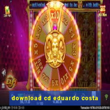 download cd eduardo costa